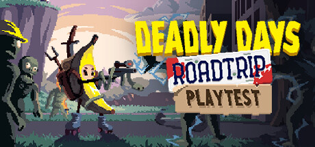 Deadly Days: Roadtrip Playtest
