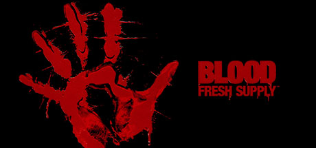 Blood: Fresh Supply™