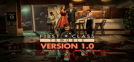 First Class Trouble