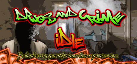 Drugs and Crime Idle