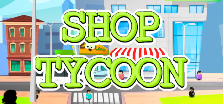 Shop Tycoon: Prepare your wallet