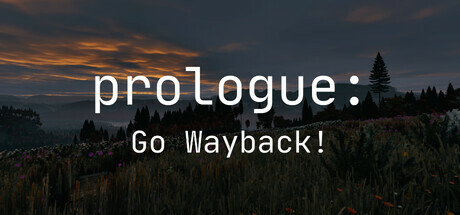 Prologue: Go Wayback! Playtest