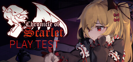 绯红编年史 ~ Chronicle of Scarlet ~ Playtest