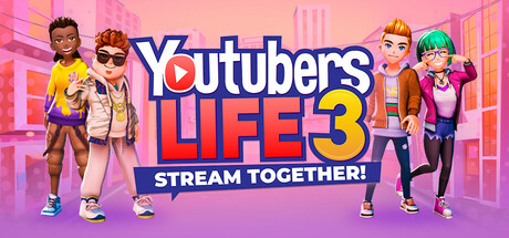 Youtubers Life 3 - Stream Together! Playtest