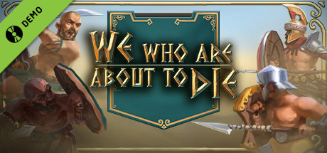 We Who Are About To Die Demo