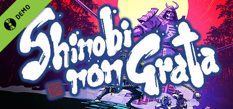SHINOBI NON GRATA Demo