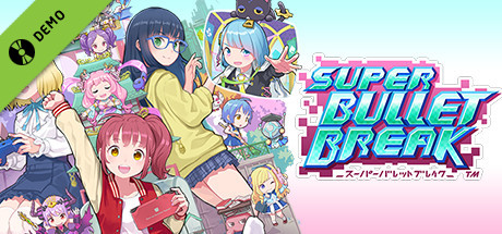 Super Bullet Break (Demo)