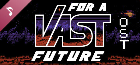 For a Vast Future Soundtrack
