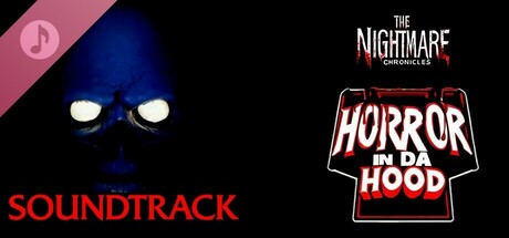 The Nightmare Chronicles - Horror In Da Hood Soundtrack