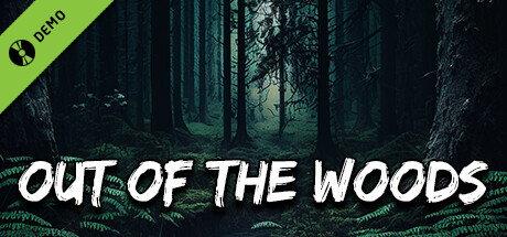 Out of the woods Demo