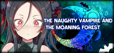 The Naughty Vampire and the Moaning Forest