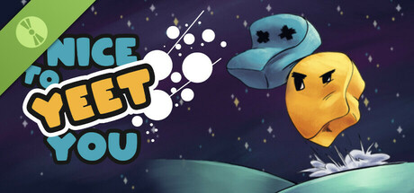 Nice To Yeet You Demo