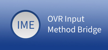 OVR Input Method Bridge Early Access