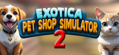 Exotica Pet Shop Simulator 2