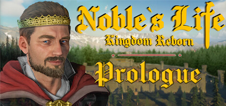 Noble's Life: Kingdom Reborn Prologue