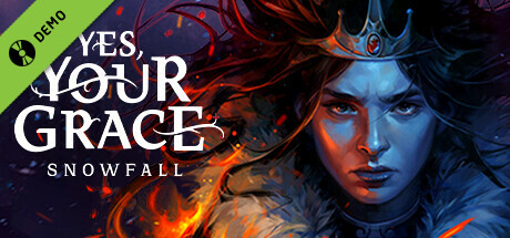 Yes, Your Grace: Snowfall Demo