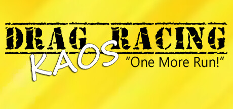 Drag Racing Kaos - "One More Run"