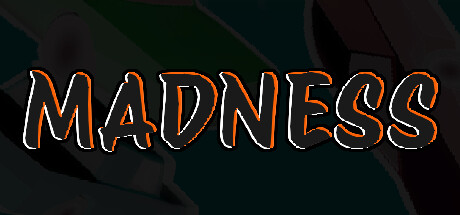 Madness