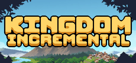 Kingdom Incremental Playtest