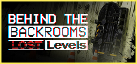 Behind The Backrooms : Lost Level