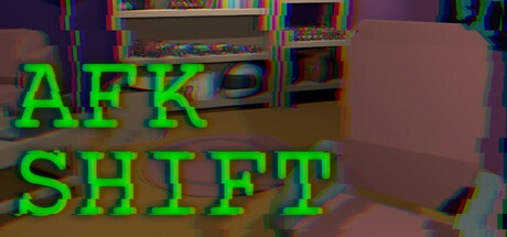 AFK Shift