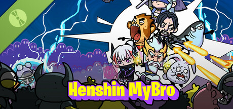 Henshin mybro! Demo