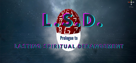 L.S.D.: Prologue to Lasting Spiritual Derangement
