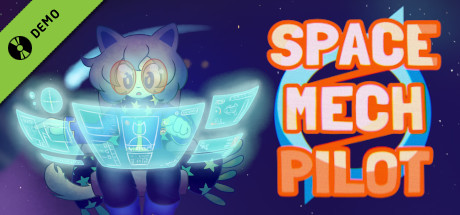 SPACE / MECH / PILOT Demo