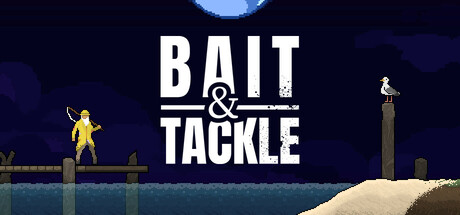 Bait and Tackle