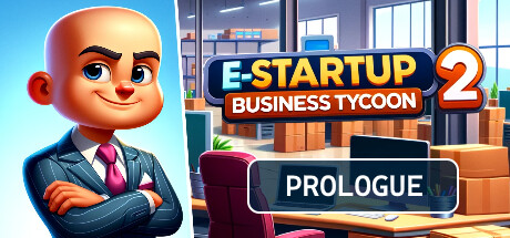 E-Startup 2 : Business Tycoon Prologue