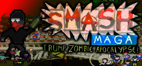 Smash MAGA! Trump Zombie Apocalypse