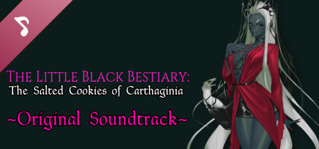 The Little Black Bestiary: The Salted Cookies of Carthaginia Soundtrack