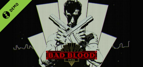 BAD BLOOD: 1926 Demo