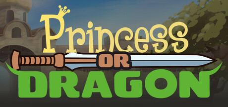 Princess or Dragon