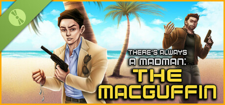 There's Always a Madman: The MacGuffin Demo