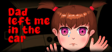 Dad left me in the car