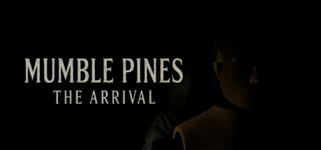 Mumble Pines: The Arrival