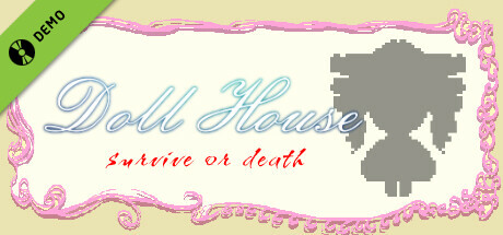 DollHouse: survive or death Demo