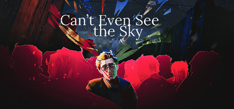 Can't Even See the Sky