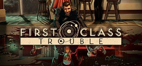 First Class Trouble Playtest