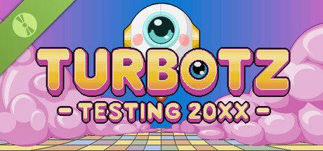 Turbotz Testing 20XX Demo