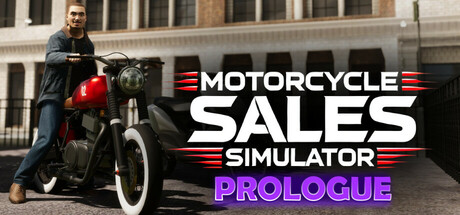 Motorcycle Sales Simulator: Prologue