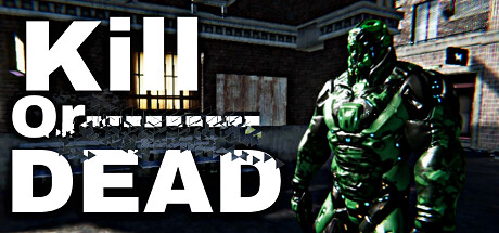kill or dead