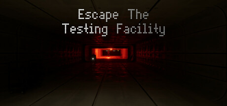 Escape the Testing Facility
