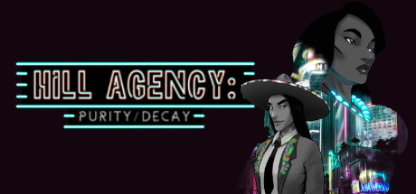Hill Agency: PURITY&decay Playtest
