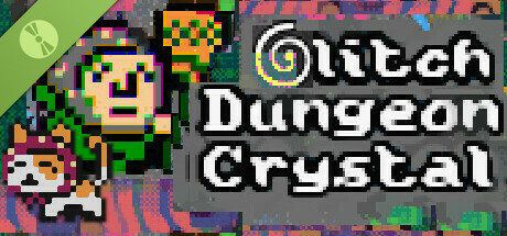Glitch Dungeon Crystal Demo