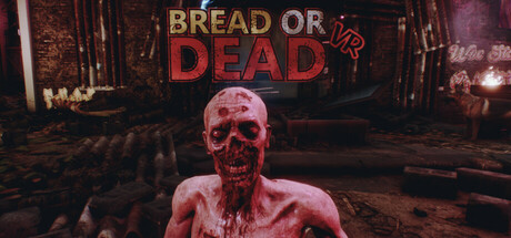 Bread or Dead VR