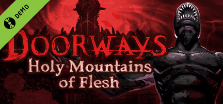 Doorways: Holy Mountains of Flesh Demo