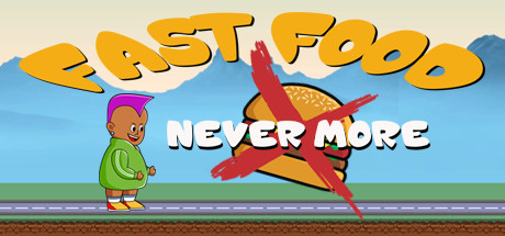 Fast Food Never More