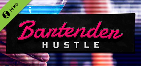 Bartender Hustle Demo